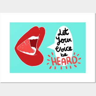 Let Your Voice be Heard Posters and Art